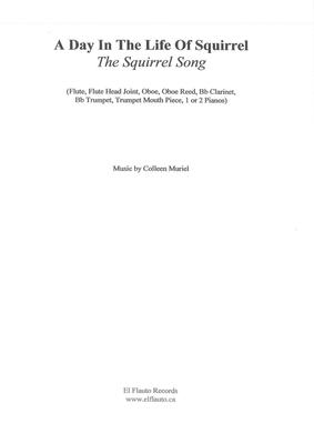 Picture of Sheet music  by Colleen Muriel. A chamber piece for flute, oboe, clarinet, trumpet and 1 or 2 pianos including piano strings describing a day in the life of a Squirrel. 