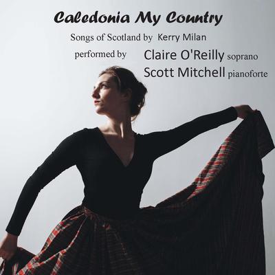 Picture of A short album with two of Kerry Milan’s Songs of Scotland, Heart of Scotland and A New Twasome Artist: Claire O'Reilly and Scott Mitchell