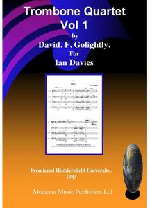 Picture of Sheet music  by David Frederick Golightly. Three Pieces for Trombone Quartet Volume 1 Dirge, Song Dance. Approximately grade six ASB standard.