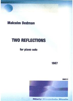 Picture of Sheet music  by Malcolm Dedman. This piece for piano solo is in two short movements, each of which may be played separately. They are relatively unchallenging to perform. A recording is available on the 'Piano Showcase' CD.