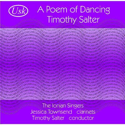 Picture of CD of music for clarinet and chorus by Timothy Salter performed by The Ionian Singers, conducted by the composer Artist: The Ionian Singers and Jessica Townsend