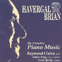 Picture of CD of piano music by Havergal Brian played by Raymond Clark (piano), with Esther King (mezzo-soprano) and Tessa Spong (speaker).