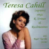 Picture of CD of soprano solos by R Strauss and Sergey Rachmaninov performed by Teresa Cahill accompanied by Roger Vignoles on piano