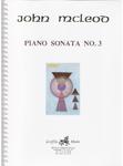 Picture of Sheet music  by John McLeod. McLeod's challenging Piano Sonata No.3 is a must for any young pianist wanting an unusual and compelling work for a recital.