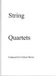 Picture of Two string quartets written by Canadian composer Colleen Muriel.  One is based on a Haydn model and the other a theme and variations.  Fairly traditional in style. (elflauto.ca)