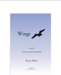 Picture of Sheet music  by Kerry Milan. Wings is an arrangement for voice and piano of an original setting for soprano, harp, guitar and flute.
The first verse reflects on the easy freedom of childhood dreams, but the mood is overwhelmingly plaintive.