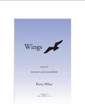 Picture of Sheet music  by Kerry Milan. Wings is an arrangement for voice and piano of an original setting for soprano, harp, guitar and flute.
The first verse reflects on the easy freedom of childhood dreams, but the mood is overwhelmingly plaintive.