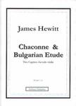 Picture of Sheet music  by James Hewitt. Two virtuoso caprices: Chaconne-, a set of variations exploring violinistic techniques, and Bulgarian Etude- a moto perpetuo exploring irregular rhythms.