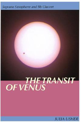 Picture of Sheet music  for clarinet and soprano sax by Julia Usher. Composed between the 2008 and 2012 Transit of Venus,  this piece  evokes these rare events by mutual attraction of the two heavenly bodies;  their brief close relationship as Venus passes across the sun's face.A live performance of this piece was broadcast by NASA on the World Wide Web.