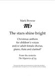 Picture of Sheet music  by Mark Browse. Christmas anthem for children's voices and/or adult female chorus, with piano accompaniment and optional flute and clarinet.