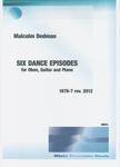 Picture of Sheet music  by Malcolm Dedman. Six Dance Episodes is an attractive set of pieces that may be choreographed. It is for oboe, guitar and piano. Score and a set of parts are included.