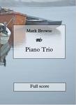 Picture of Sheet music  for violin, cello and piano by Mark Browse. Three-movement piano trio in D