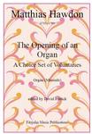 Picture of Sheet music  by Matthias Hawdon. These Voluntaries are a typical example of organ music for manuals only by an 18th. century English composer. They are delightful and varied pieces which are very suitable for church or recital use.   