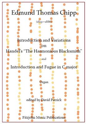 Picture of Sheet music  for organ by Edmund Thomas Chipp. Two pieces by the Victorian composer Chipp.  The Variations are based on Handel's melody of the same name and provide a fascinating and audience friendly piece for recitals.