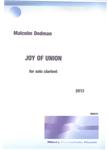 Picture of Sheet music  by Malcolm Dedman. Joy of Union is a short clarinet solo. Although requiring skill to perform, it is an excellent test piece and enjoyable to play and to listen.