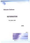 Picture of Sheet music  by Malcolm Dedman. Reformation is a substantial piano solo and refers to much needed positive changes to the world of humanity. A challenging piece to play, but with a strong message.