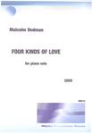 Picture of Sheet music  by Malcolm Dedman. 'Four Kinds of Love' for piano solo is in four movements and is an expression of and meditation on four different kinds of love, from human to Divine.