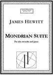 Picture of Sheet music  for alto recorder and piano by James Hewitt. Mondrian Suite consists of four movements each inspired by a painting by Pierre Mondrian. 