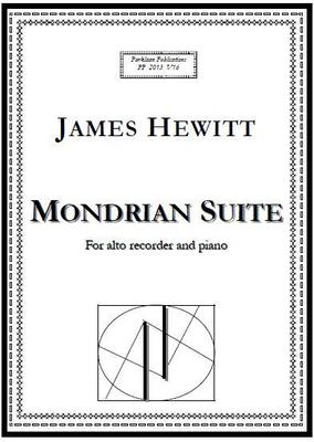 Picture of Sheet music  for alto recorder and piano by James Hewitt. Mondrian Suite consists of four movements each inspired by a painting by Pierre Mondrian. 