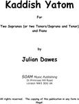 Picture of Sheet music  for soprano, mezzo-soprano and piano by Julian Dawes. A Setting of Kaddish Yatom for Sopranos and Mezzo Soprano(Soprano and Baritone/ Tenor and Baritone)