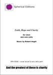 Picture of Arrangement for cello and choir of Robert Hugill's inspiring solo motet Faith, Hope and Charity. The cello sings the high solo line with its long cantilena whilst the choir provides a lyrical accompaniment.