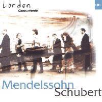 Picture of CD of music by Mendelssohn and Schubert, performed by the London Concertante Artist: London Concertante, Peter Fisher, Nadia Lasserson and Chris Grist