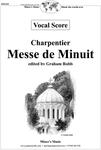 Picture of Sheet music  for chorus and Harpsichord. This is a new edition of "Messe de Minuit" by Marc-Antoine Charpentier for choirs of all sizes. It's scored for SATB, harpsichord, string quintet, two treble recorders, and works well with choir soloists.
