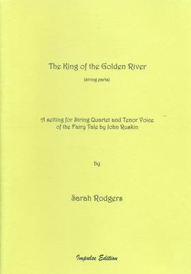 Picture of Set of string quartet parts to 'The King of the Golden River' by Sarah Rodgers; a setting of the fairytale by John Ruskin for tenor and string quartet.
(The full score is available separately.)