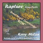 Picture of Sheet music  for female vocal and piano by Carol Ann Duffy and Kerry Milan. Rapture Song Cycle for Female Voice and Pianoforte: 20 settings of the poetry of Carol Ann Duffy.  Range: C4 to B5 with ossia.   8: Row  (16th of 52) - idyllic .. "but when we rowed ...."