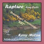 Picture of Sheet music  for female vocal and piano by Carol Ann Duffy and Kerry Milan. Rapture Song Cycle for Female Voice and Pianoforte: 20 settings of the poetry of Carol Ann Duffy.  Range: C4 to B5 with ossia.  19: Art  (50th of 52)  - one of the more dramatic settings.