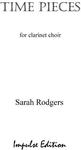 Picture of Sheet music  by Sarah Rodgers. A set of four contrasting movements for 11-part clarinet choir: Eb(2) Bb(4) Eb alto(2) Bb bass(2) Eb contra alto (1) with C clarinet alternative to Eb 2. Full score - a set of performance parts is available separately.