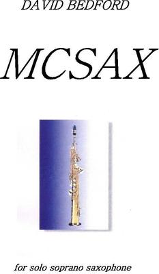 Picture of Sheet music  by David Bedford. 'McSax' for solo soprano saxophone.