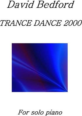 Picture of Sheet music  by David Bedford. 'Trance Dance 2000' for piano solo.