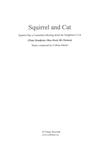 Picture of Sheet music  by Colleen Muriel. Squirrel and Cat (subtitled Squirrel Has a Committee Meeting About The Neighbour's Cat) is commissioned by David Ian Foster and written for an unusual combination of instruments (flute headjoint, oboe reed and Bb clarinet). its very short (under a minute in length) and great fun to play.

