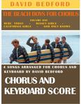 Picture of Sheet music  for chorus, soprano, alto, tenor, bass and piano by David Bedford. 'Here Today', 'Disney Girls', 'California Girls' and 'God Only Knows' by the Beach Boys arranged for chorus and piano.