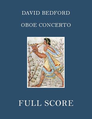 Picture of Sheet music  for oboe, violin, viola, cello and double bass. Set of parts and full score for David Bedford's Oboe concerto: violin 1, 2, 3 and 4, viola 1 and 2, cello 1 and 2, bass, and the oboe part. 