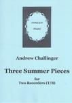 Picture of Sheet music  by Challinger. Three duets for the combination of tenor and bass recorders. They are more difficult than the Spring Pieces for two trebles but should not tax experienced players too much. 
