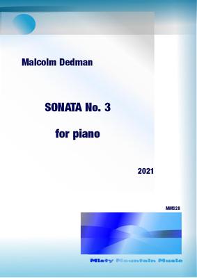 Picture of Sheet music  by Malcolm Dedman. My third sonata for piano is a memorial piece for my late wife. It is in four contrasting movements.