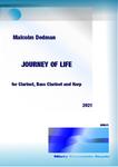 Picture of Sheet music  by Malcolm Dedman. 'Journey of Life' is for clarinet in B flat, bass clarinet and harp. It expresses the lessons we learn in the course of our lives, and ends with the joy of overcoming the challenges.
