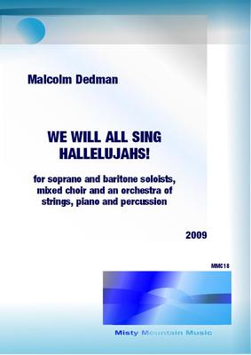 Picture of Sheet music  for chorus, soprano, baritone, violin, violin, viola, cello and percussion by Malcolm Dedman. This is best described as a Canticle, a setting of a poem describing the positive effect of spreading the Holy Scriptures to all people. It is for two soloists, choir, strings and percussion.